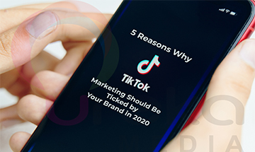 5 Reasons Why TikTok Marketing Should Be Ticked By Your Brand in 2020